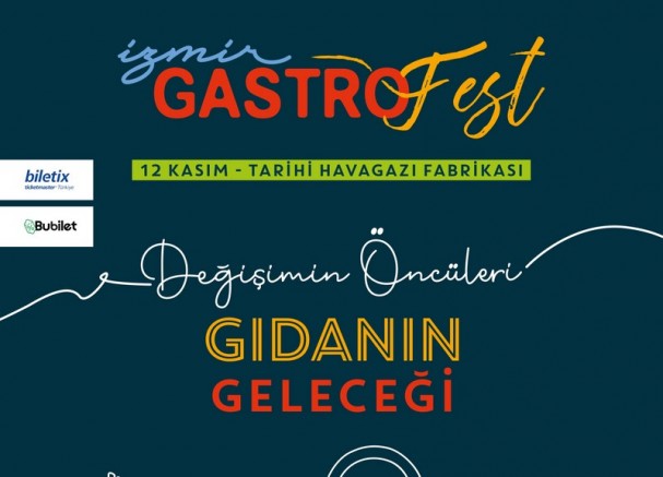 İzmir Gastrofest, ‘Değişimin Öncüleri: Şefler Ve Gıdanın Geleceği’ Temasıyla 12 Kasım’da Başlıyor!